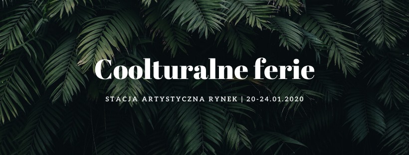 Napis na tle roślin "coolturalne ferie"
