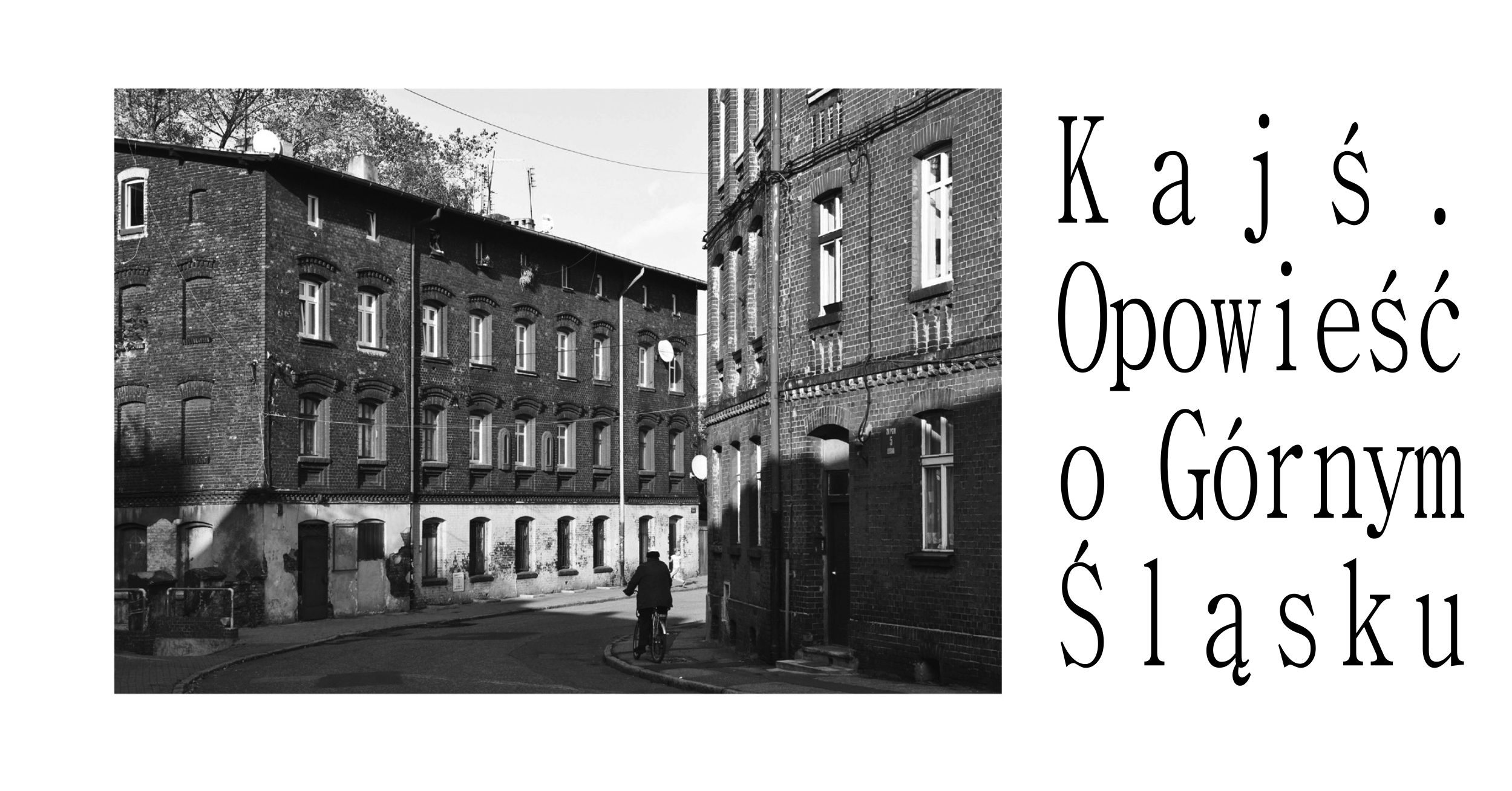 Kajś. Opowieść o Górnym Śląsku