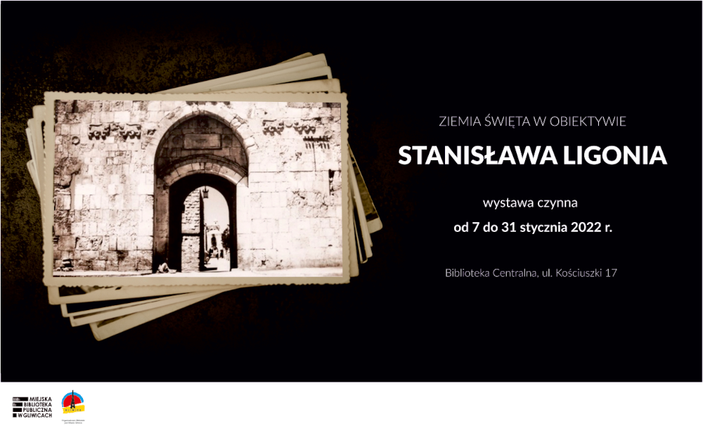 ZIEMIA ŚWIĘTA W OBIEKTYWIE STANISŁAWA LIGONIA - wystawa