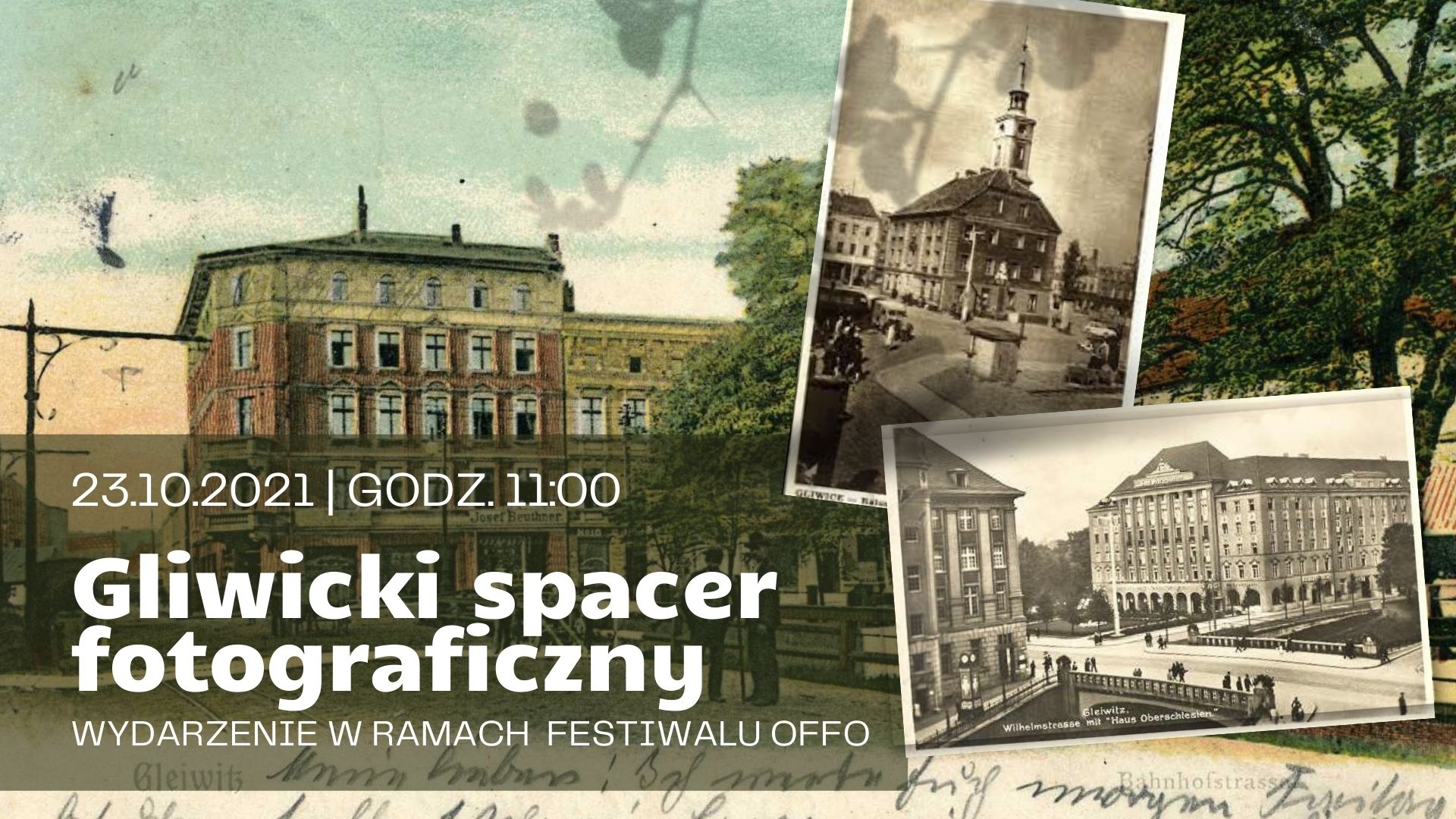 Grafika zapowiadająca spacer, na starych pocztówkach i zdjęciach przedstawione zostały Gliwice
