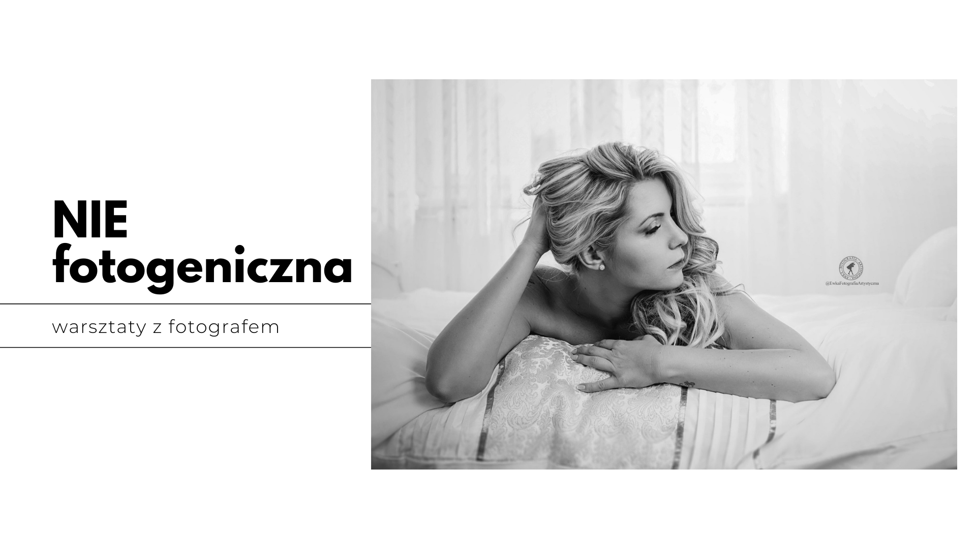 Grafika zapowiadające warsztaty nieFotogeniczna, na grafice zdjęcie autorstwa E. Pniewskiej przedstawiające kobietę