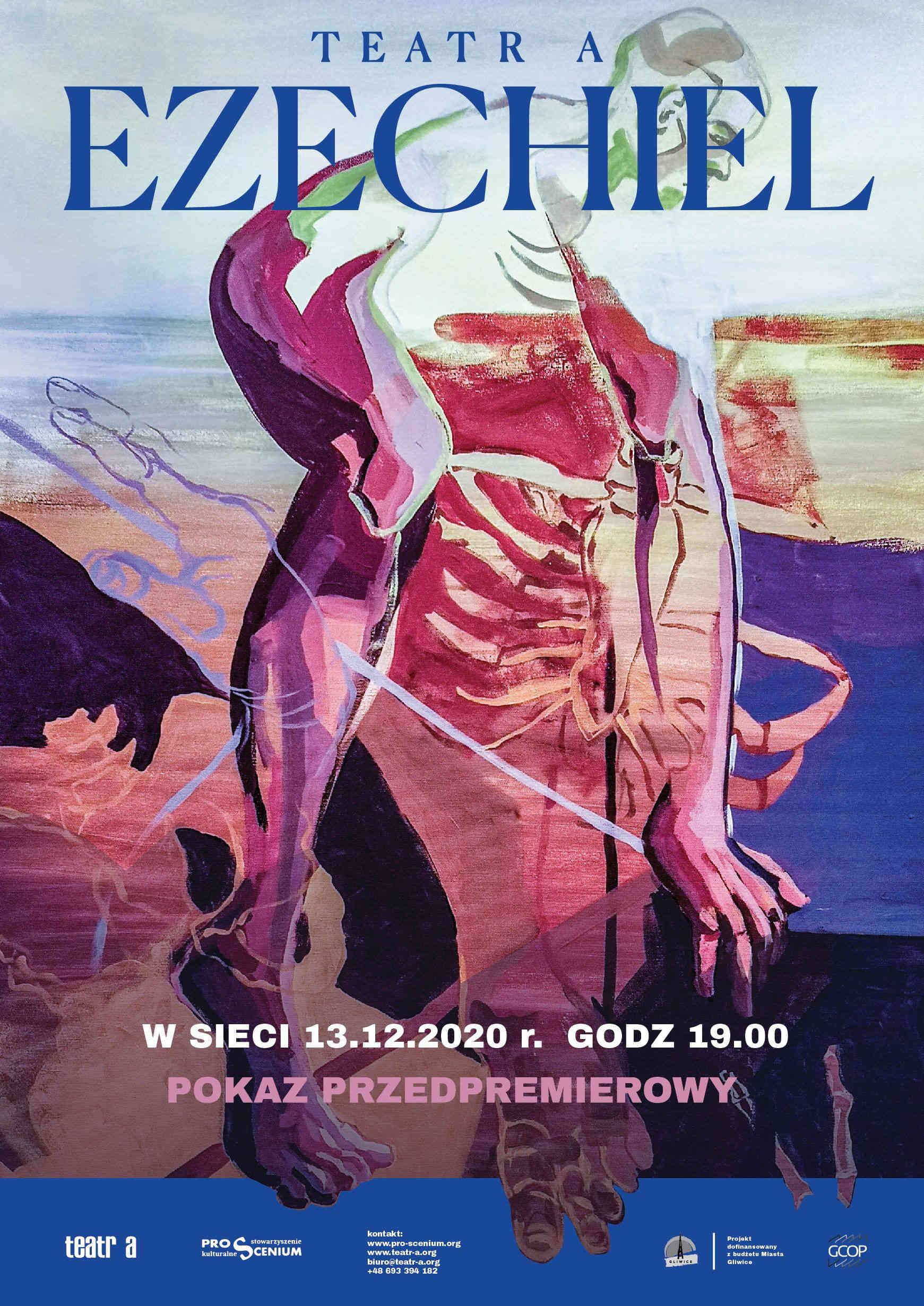 Pokaz przedpremierowy, pt. "Ezechiel" w sieci dn. 13.12.2020. Dostępny pod linkiem: http://teatr-a.org/ezechiel