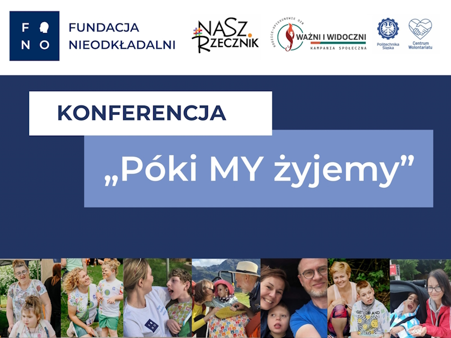 Konferencja "Póki MY żyjemy" z okazji Dnia Opiekuna Osoby z Niepełnosprawnościami