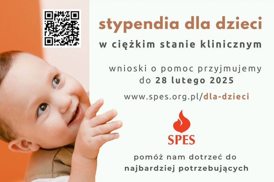 Małe dziecko trzyma plakat z napisem: stypedndia dla dzieci w ciężkim stanie klinicznym, wnioski o pomo przyjmujemy do 28 lutego 2025, www.spes.org.pl/dla-dzieci