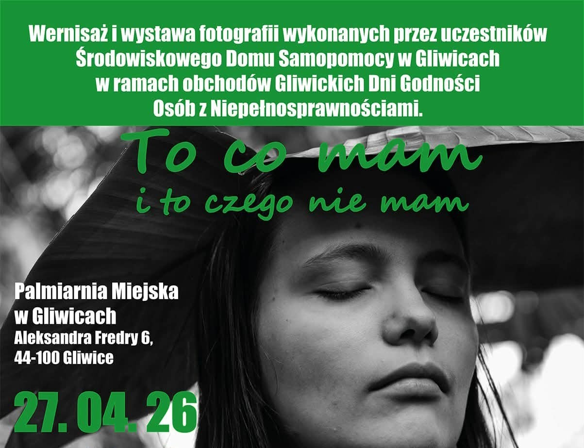 Otwarcie Gliwickich Dni Godności Osób z Niepełnosprawnościami - wernisaż i wystawa fotografii uczestników ŚDS