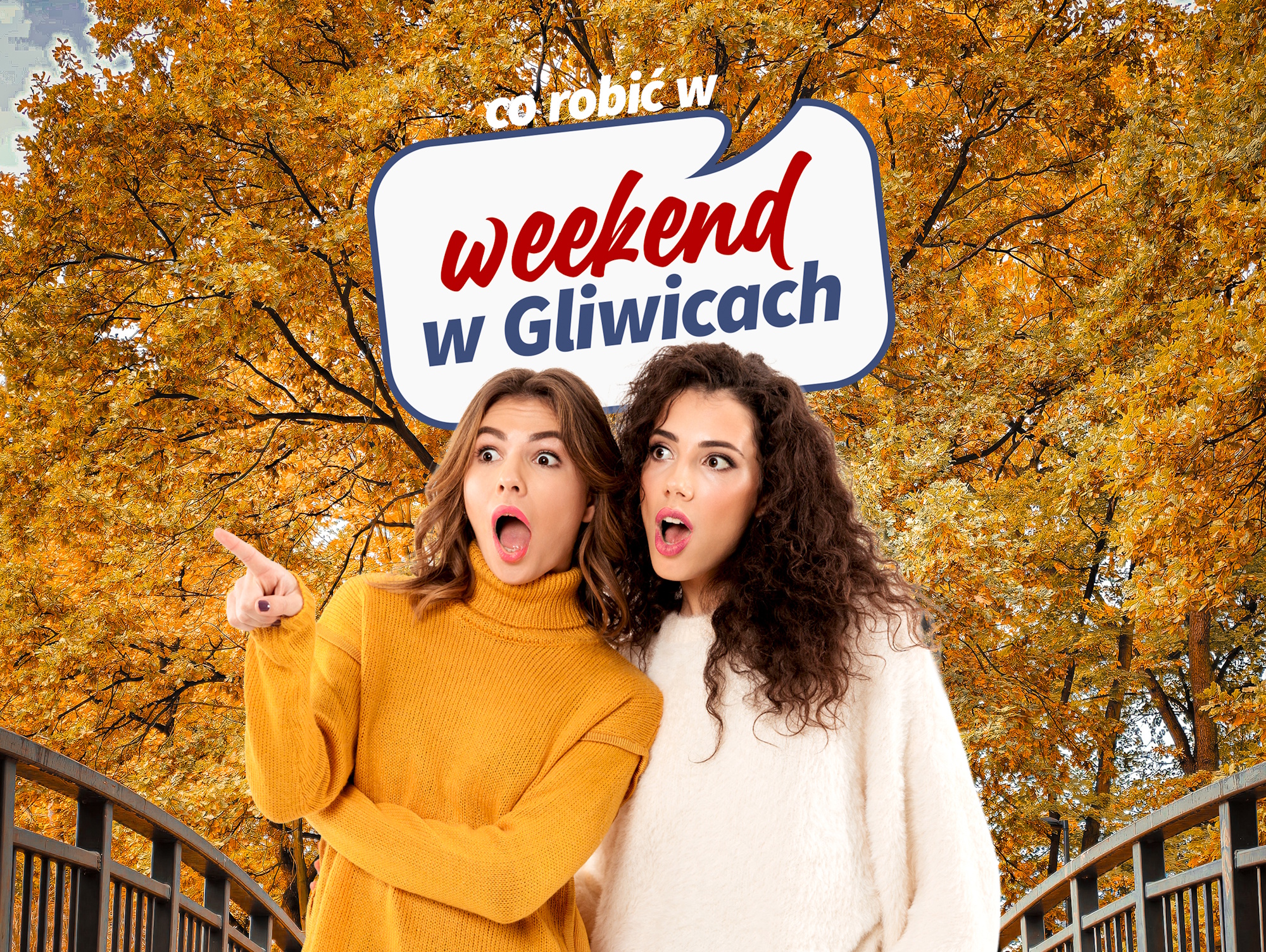 Dwie dziewczyny, nad nimi napis: Co robić w weekend w Gliwicach